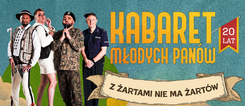 Kabaret Młodych Panów - Z żartami nie ma żartów