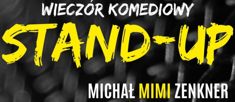 STAND-UP Wojtek Kamiński, MIMI Zenkner