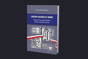 Historie lwowskich Polaków. Spotkanie z Tomaszem Banaszkiewiczem