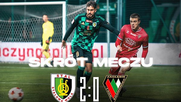 SKRÓT MECZU Stal Stalowa Wola - Zagłębie Sosnowiec (2:0)