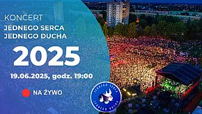 Koncert Jednego Serca Jednego Ducha 2025